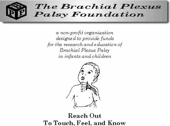 Brachial Plexus Palsy Foundation
- a non-profit organization