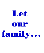 Let our family help your family!